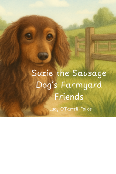 Suzie the Sausage Dog’s Farmyard Friends